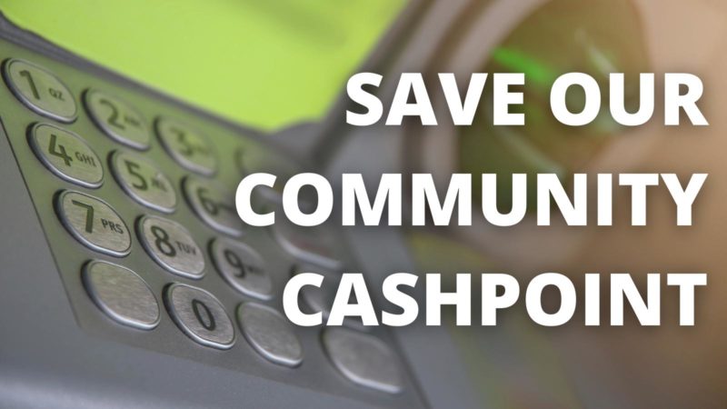 Save our community cashpoint